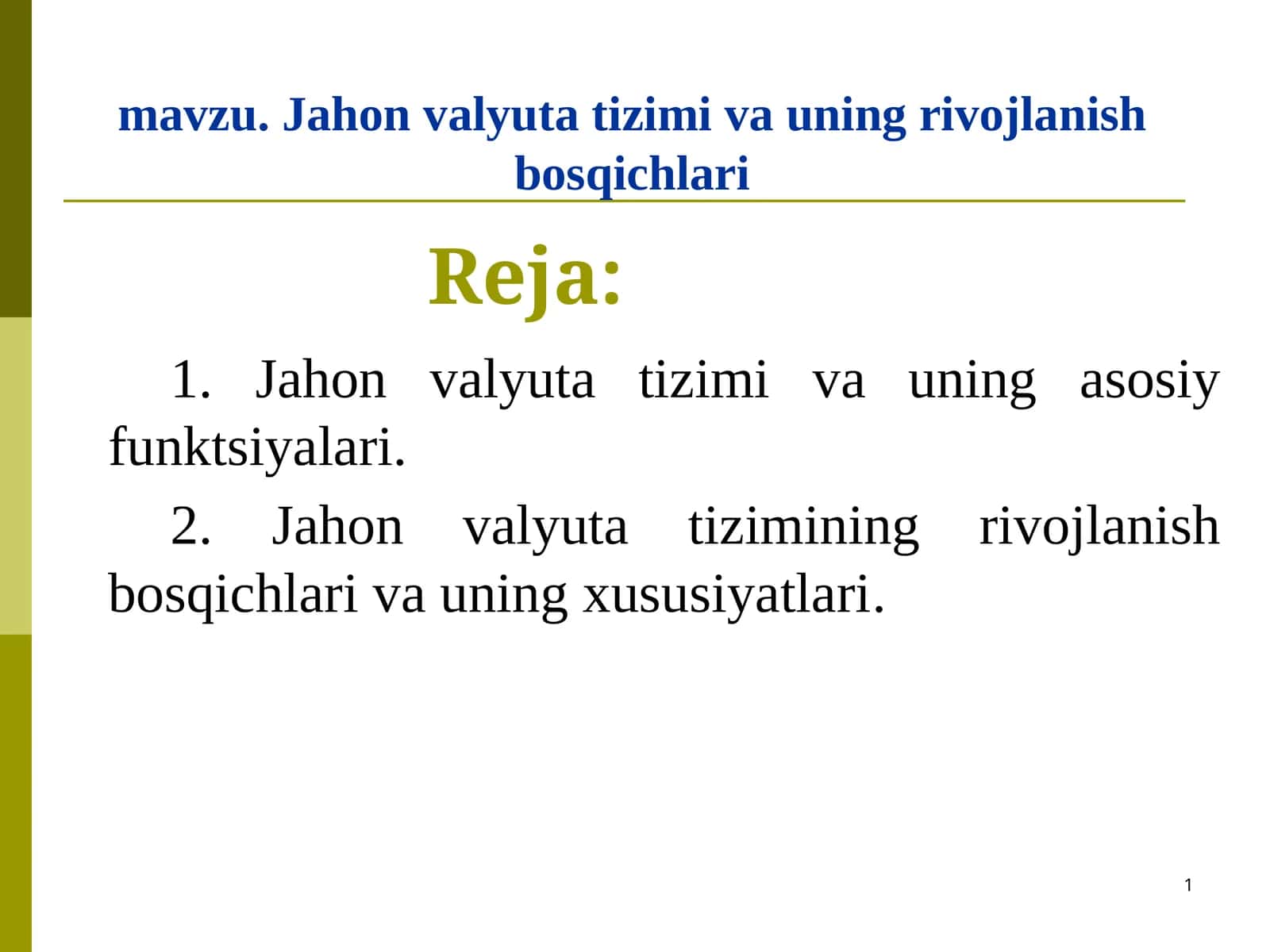 Jahon valyuta tizimi va uning asosiy funktsiyalari va elementlari 1