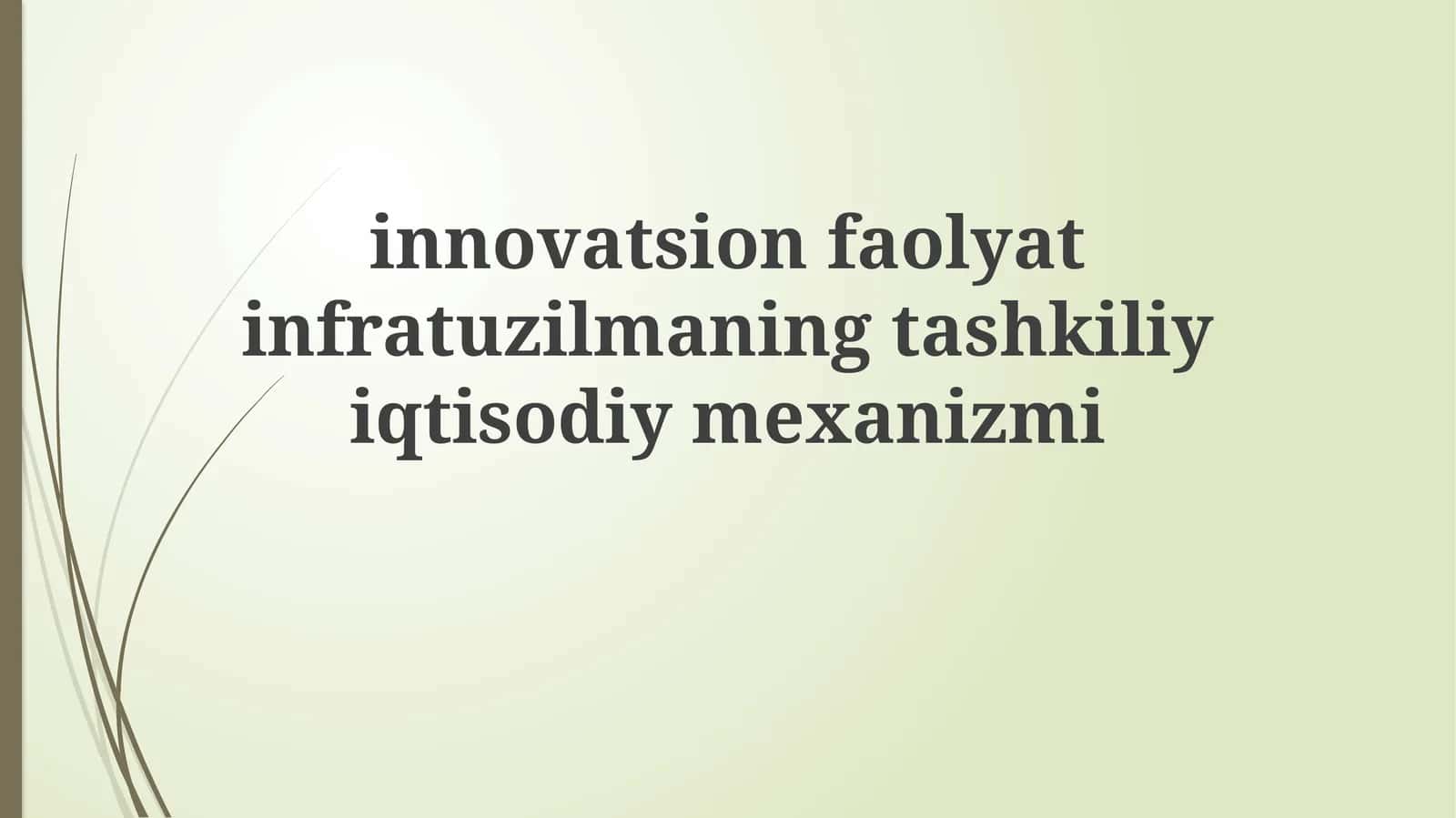 Innovatsion faoliyat infratuzilmasi 1