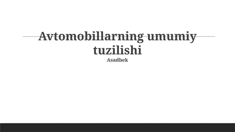 Avtomobillarning umumiy tuzilishi 1