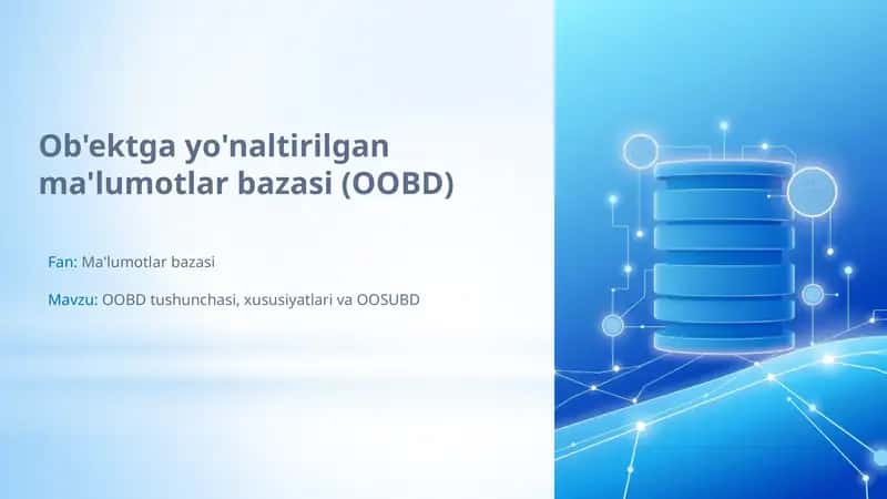 Ob'ektga yo'naltirilgan ma'lumotlar bazasi (OOBD) 1
