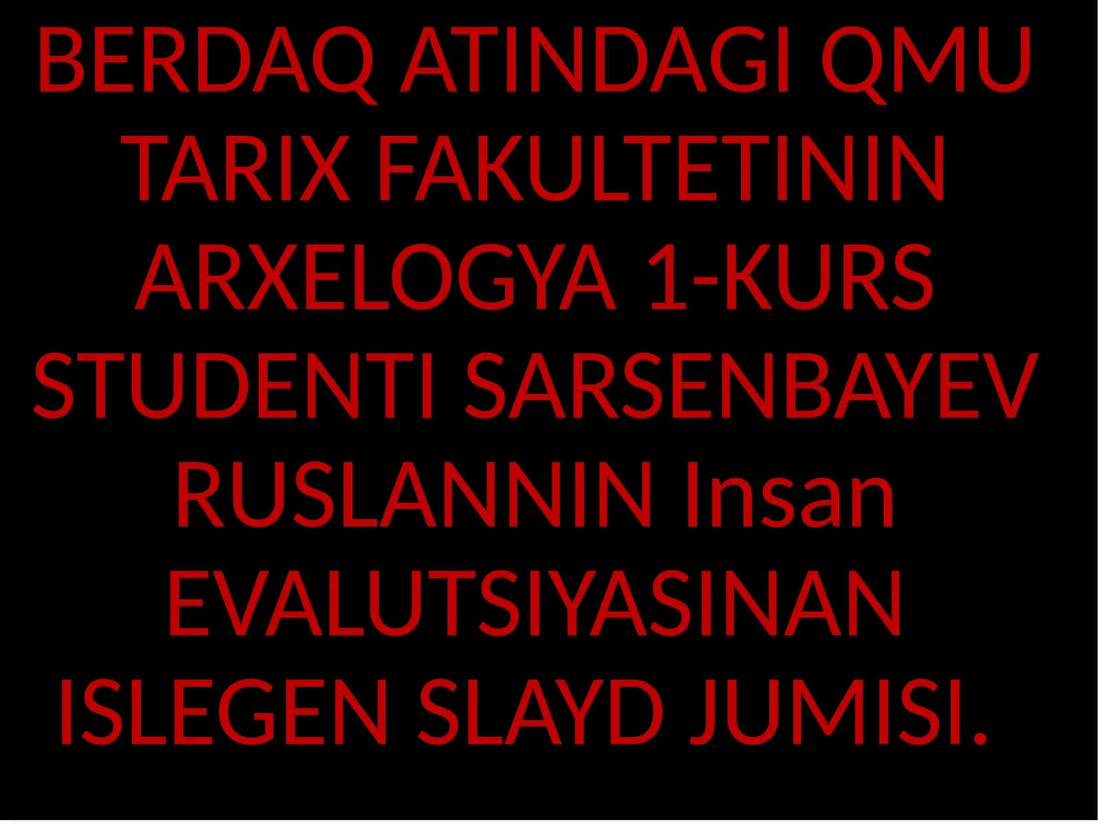 Insan EVALUTSIYASINANISLEGENSLAYDJUMISI 1