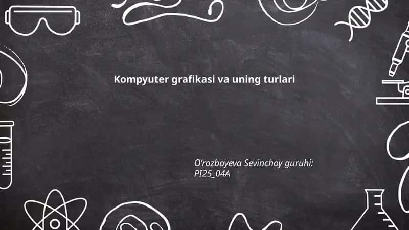 Kompyuter grafikasi va uning turlari 1
