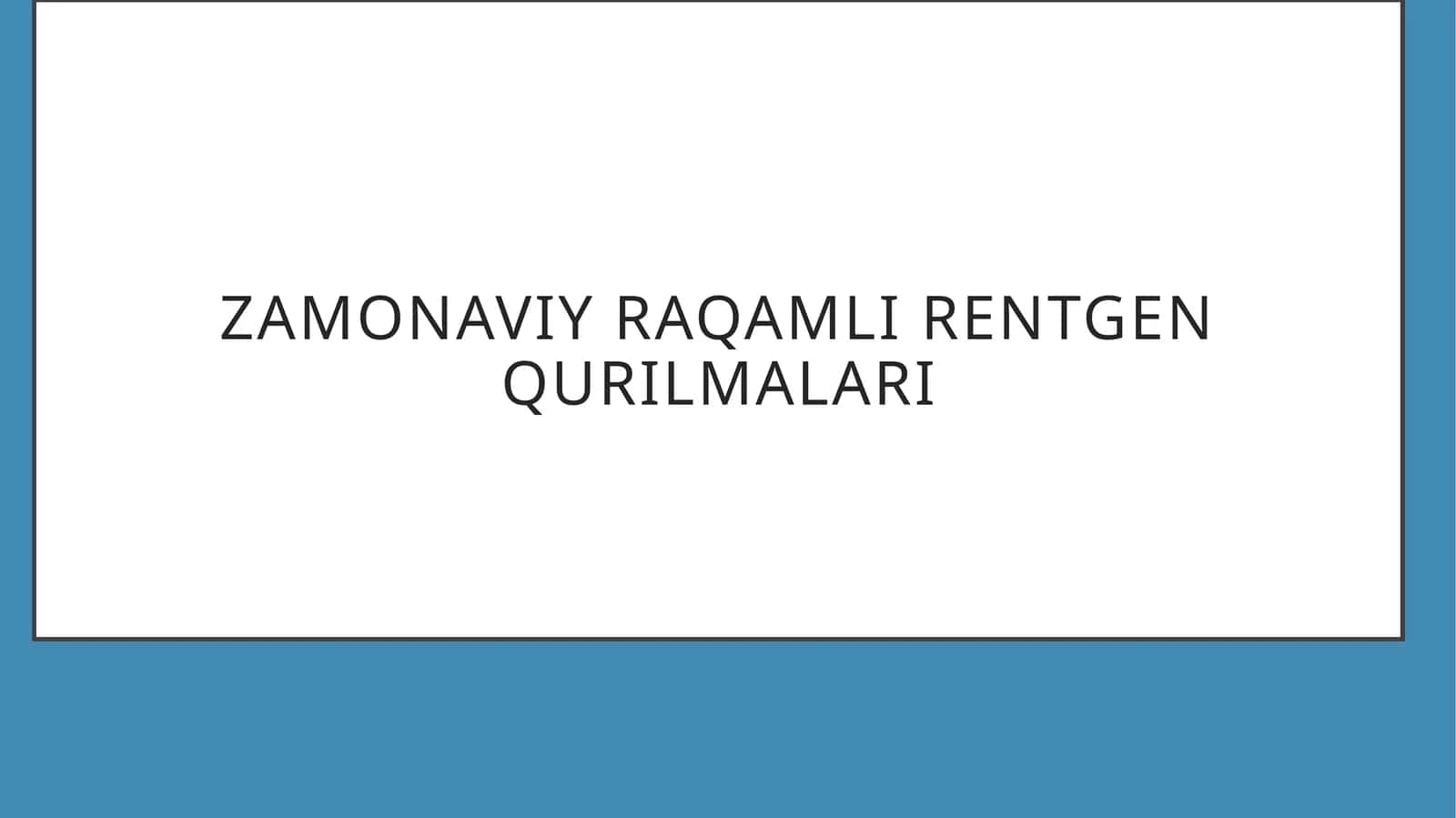 Zamonaviy raqamli rentgen qurilmalari 1
