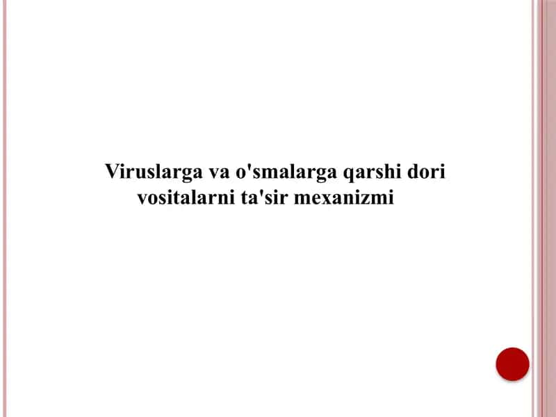 Viruslarga va o'smalarga qarshi dori vositalarni ta'sir mexanizmi 1