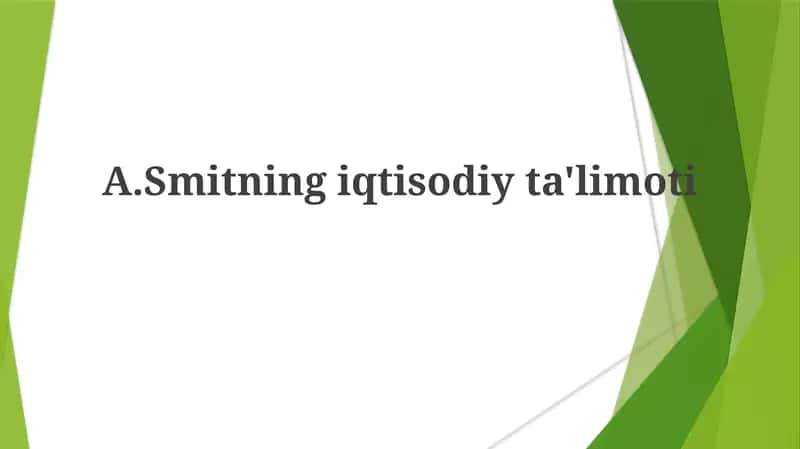 A.Smitning iqtisodiy ta'limoti 1