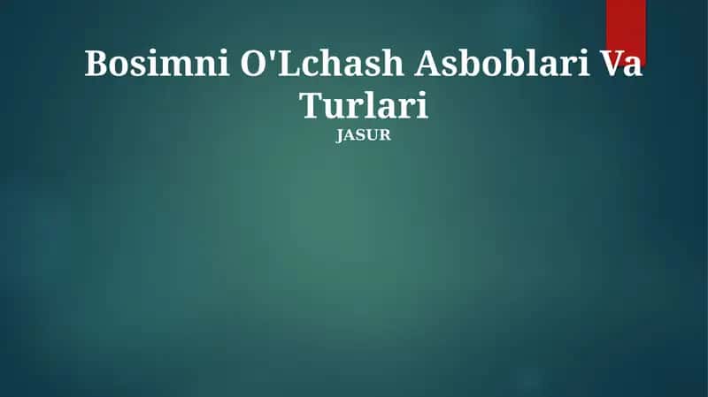 Bosimni O'Lchash Asboblari Va Turlari 1