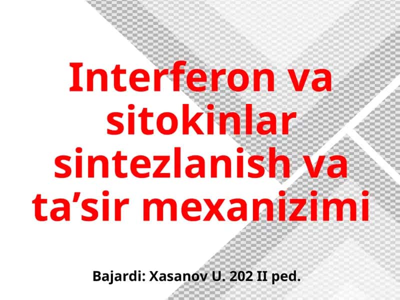 Interferon va sitokinlar sintezlanish va ta’sir mexanizimi 1