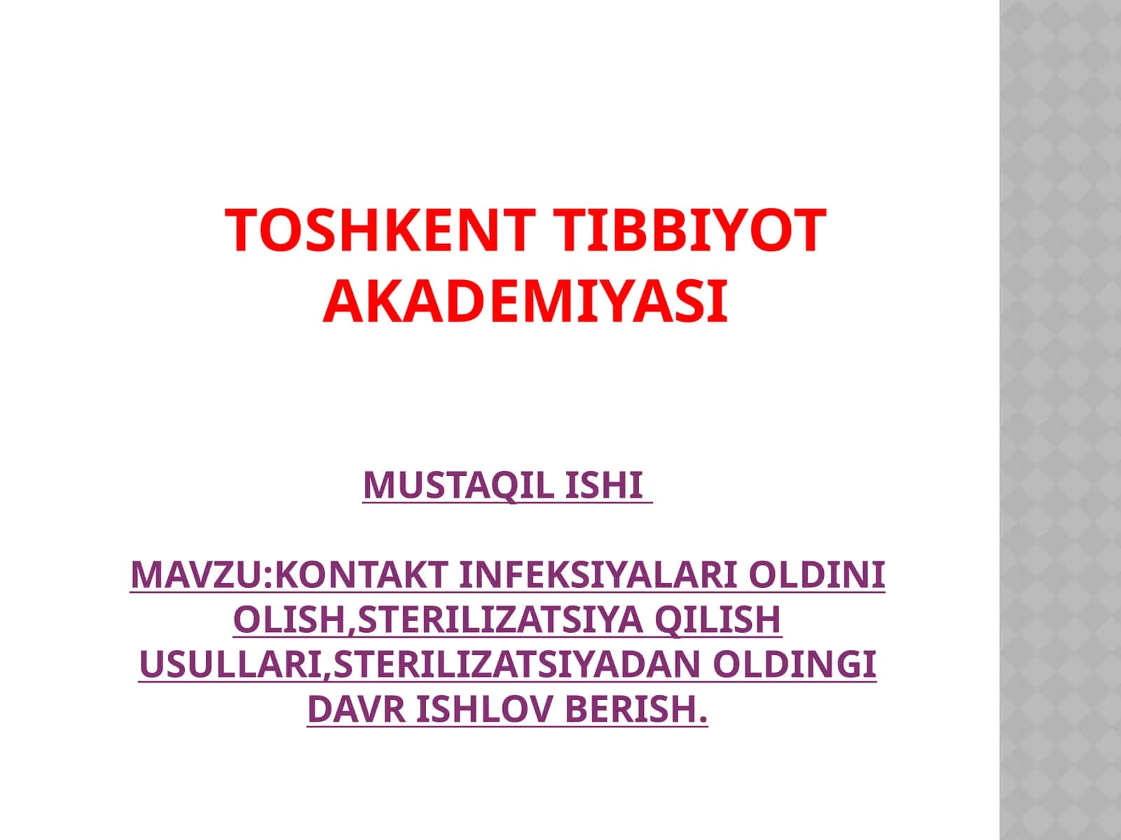 TOSHKENT TIBBIYOT AKADEMIYASI MUSTAQIL ISHI 1