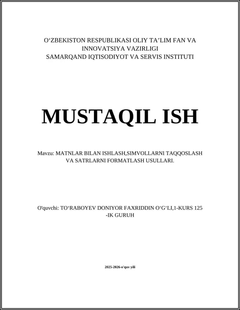 MATNLAR BILAN ISHLASH,SIMVOLLARNI TAQQOSLASH VA SATRLARNI FORMATLASH USULLARI 1