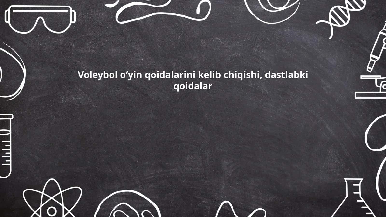 Voleybol o‘yin qoidalarini kelib chiqishi, dastlabki qoidalar 1