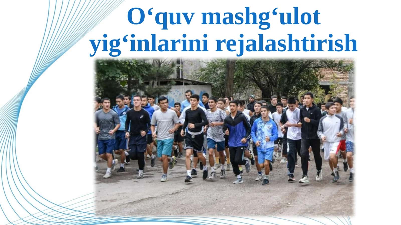 O‘quv mashg‘ulot yig‘inlarini rejalashtirish. 1