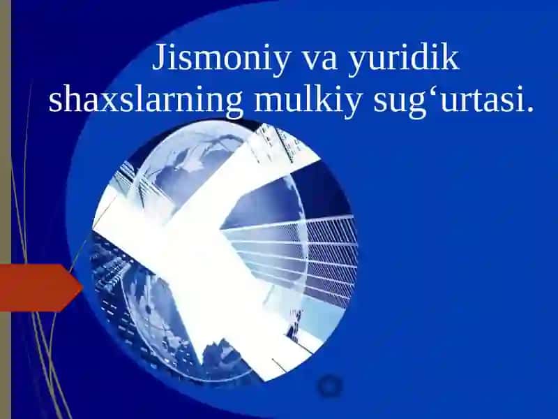 Jismoniy va yuridik shaxslarning mulkiy sug‘urtasi