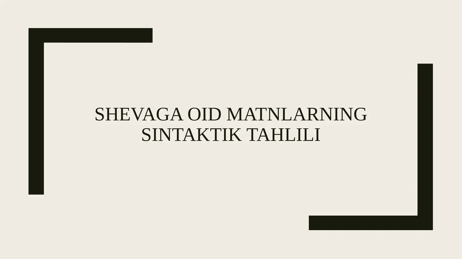 Shevaga oid matnlarning sintaktik tahlili 1