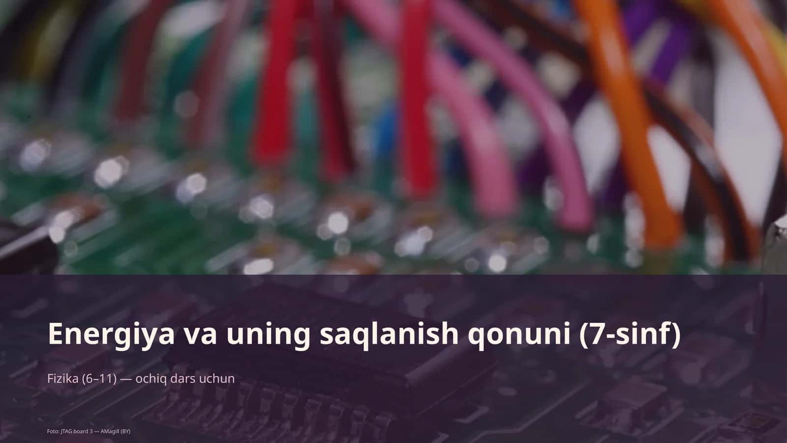 Energiya va uning saqlanish qonuni (7-sinf) 1