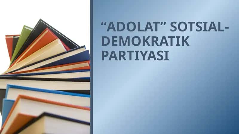 “ADOLAT” SOTSIAL-DEMOKRATIK PARTIYASI 1