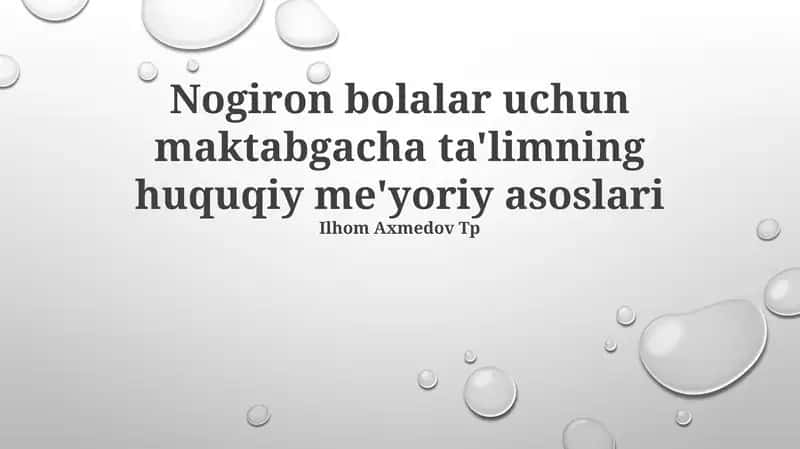 Nogiron bolalar uchun maktabgacha ta'limning huquqiy me'yoriy asoslari 1