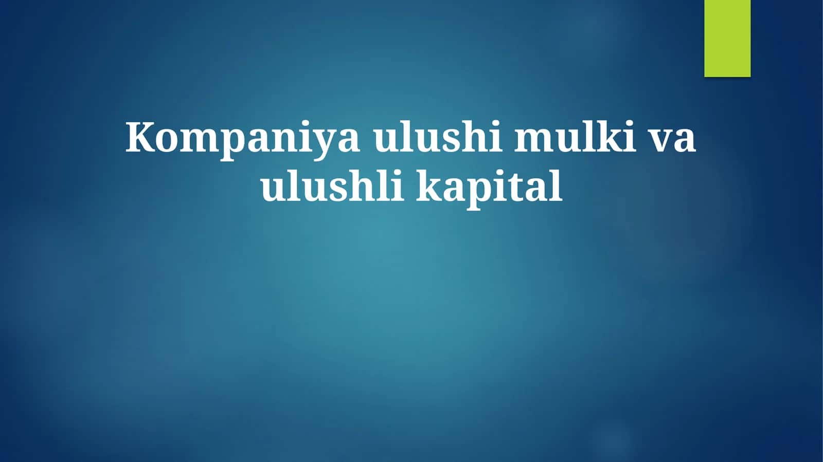 Kompaniya ulushi mulki va ulushli kapital 1