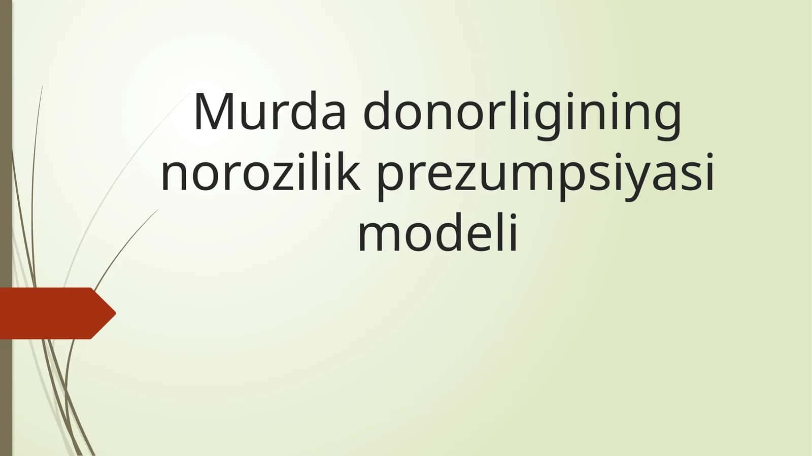 Murda donorligining norozilik prezumpsiyasi modeli 1