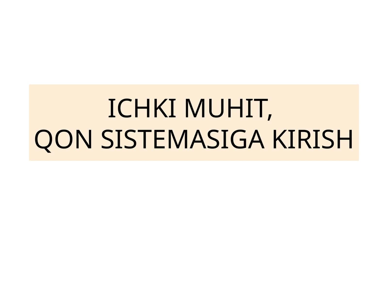 Ichki muhit, qon sistemasiga kirish 1