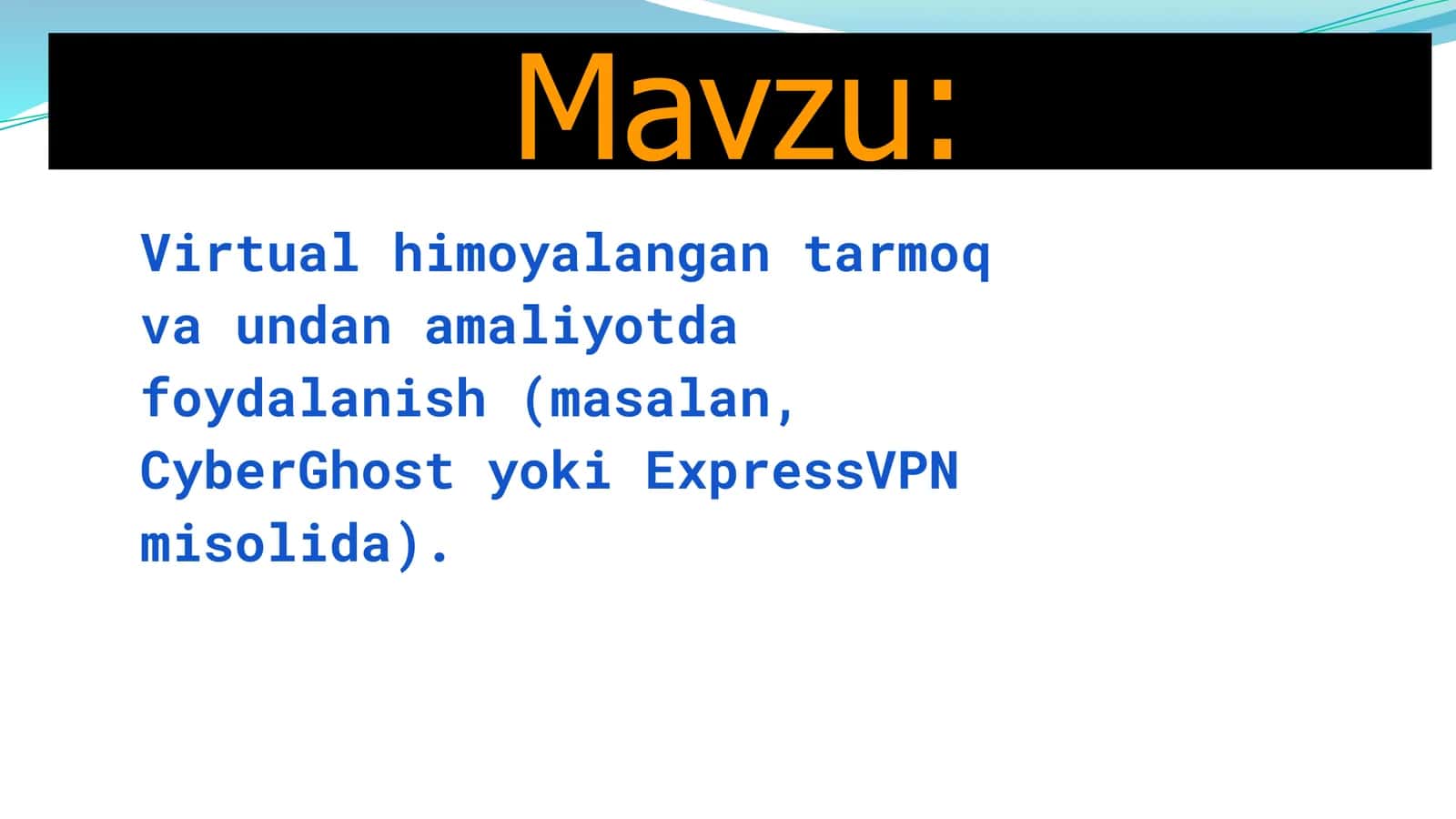 VPN mavzusida mukammal taqdimot 1
