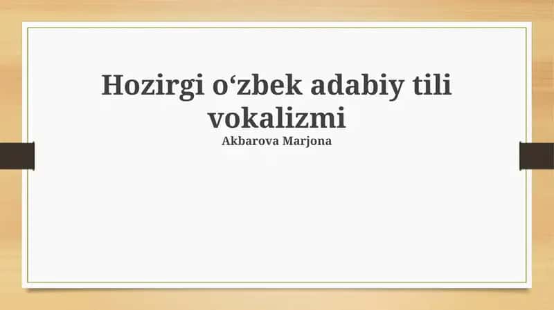 Zamonaviy oʻzbek adabiy tili vokalizmi 1