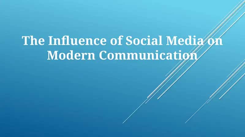 The Influence of Social Media on Modern Communication 1