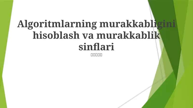 Algoritmlarning murakkabligini hisoblash va murakkablik sinflari 1