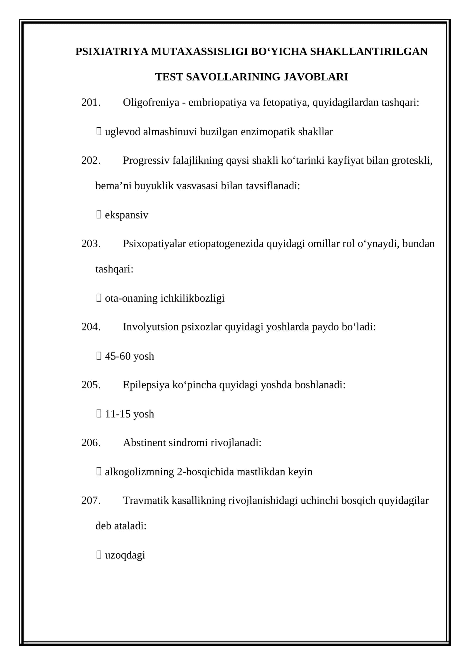 PSIXIATRIYA MUTAXASSISLIGI BOʻYICHA SHAKLLANTIRILGAN TEST SAVOLLARINING JAVOBLARI 1