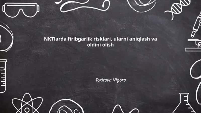 NKTlarda firibgarlik risklari, ularni aniqlash va oldini olish 1