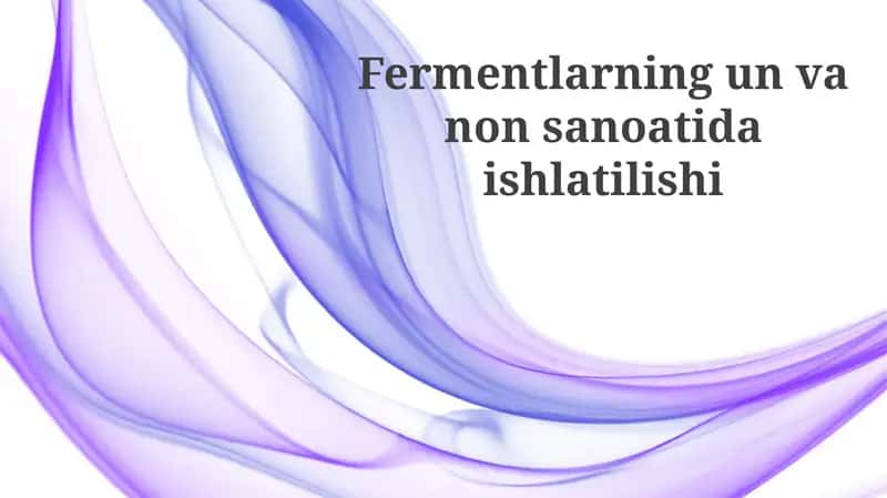 Fermentlarning unvanonsanoatida ishlatilishi 1