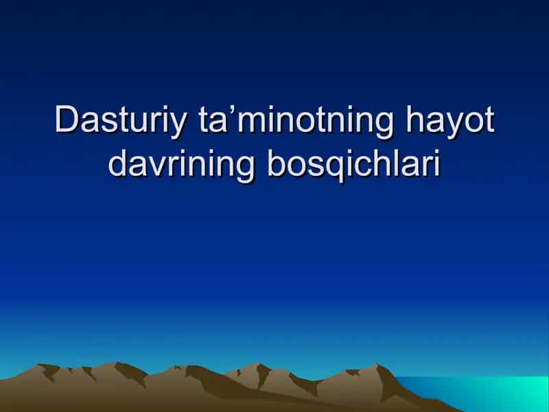 Dasturiy ta’minotning hayot davrining bosqichlari 1