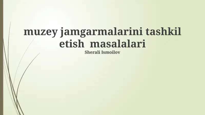 Muzey jamgarmalarini tashkil etish masalalari 1