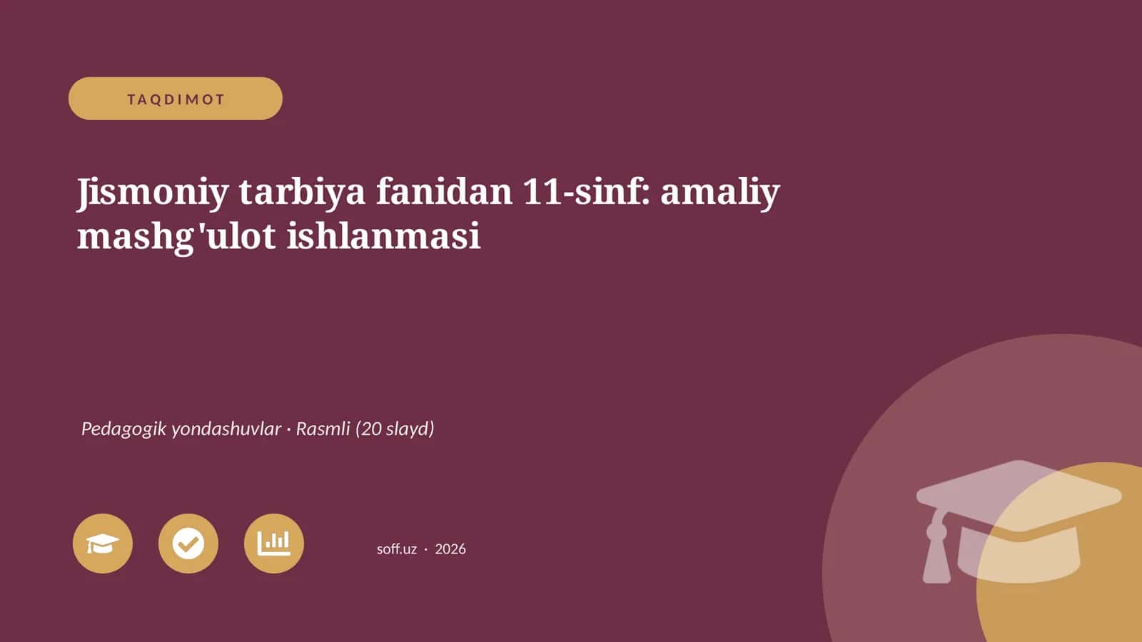 Jismoniy tarbiya fanidan 11-sinf: amaliy mashg'ulot ishlanmasi 1