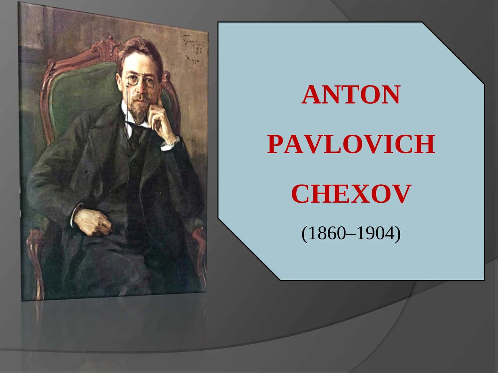 ANTON PAVLOVICH CHEXOV 1