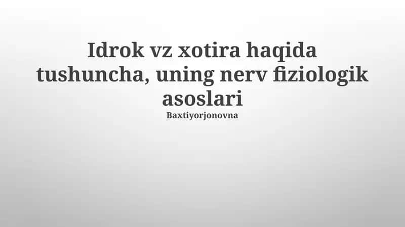 Idrok vz xotira haqida tushuncha 1