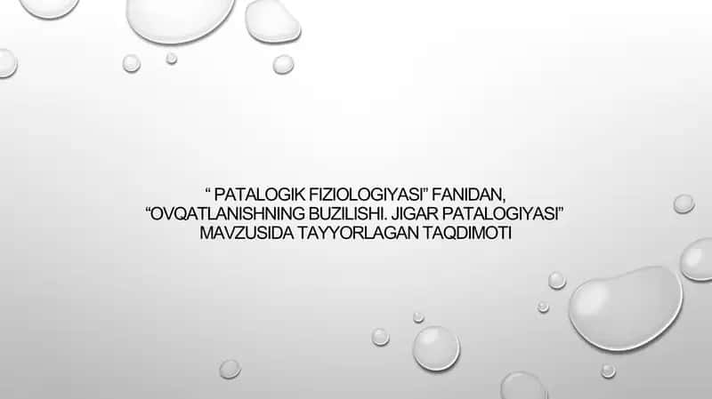 Ovqatlanishning buzilishi. Jigar patalogiyasi 1
