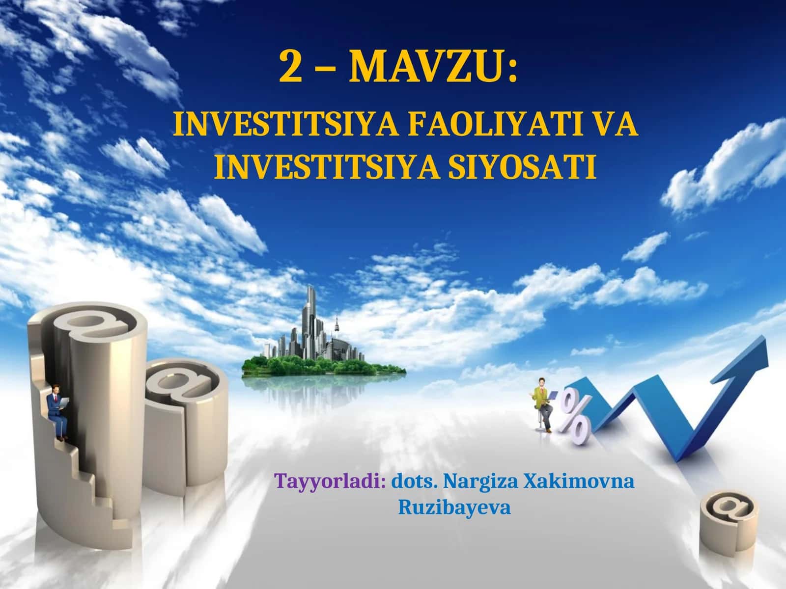 INVESTITSIYA FAOLIYATI VA INVESTITSIYA SIYOSATI 1