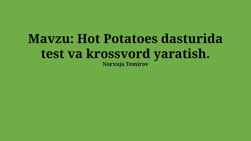 Hot Potatoes dasturida test va krossvord yaratish 1