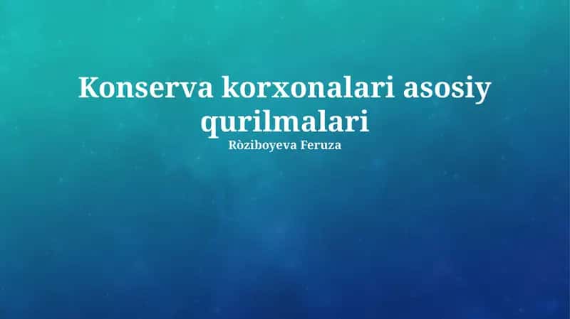 Konserva korxonalari asosiy qurilmalari 1