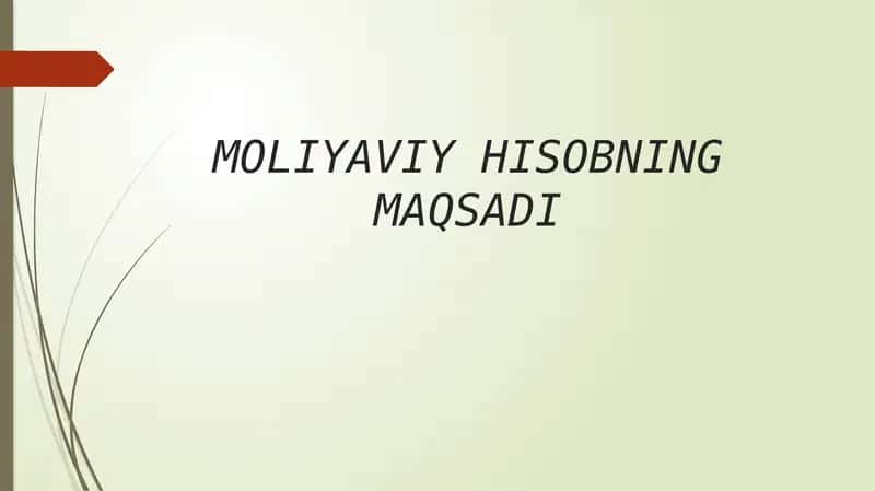 MOLIYAVIY HISOBNING MAQSADI 1