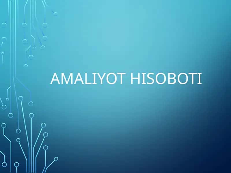 IT boʻlimida oʻtalgan Amaliyot hisoboti 1