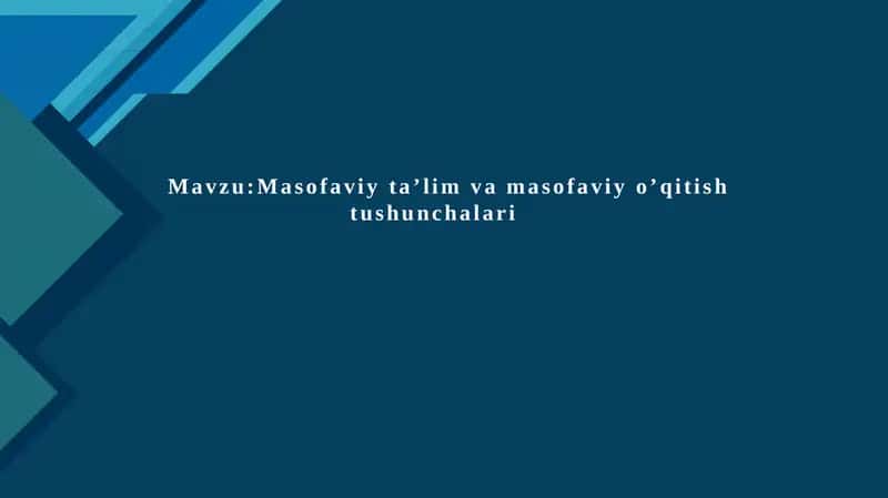 Masofaviy taʼlim va masofaviy o'qitish tushunchalari 1