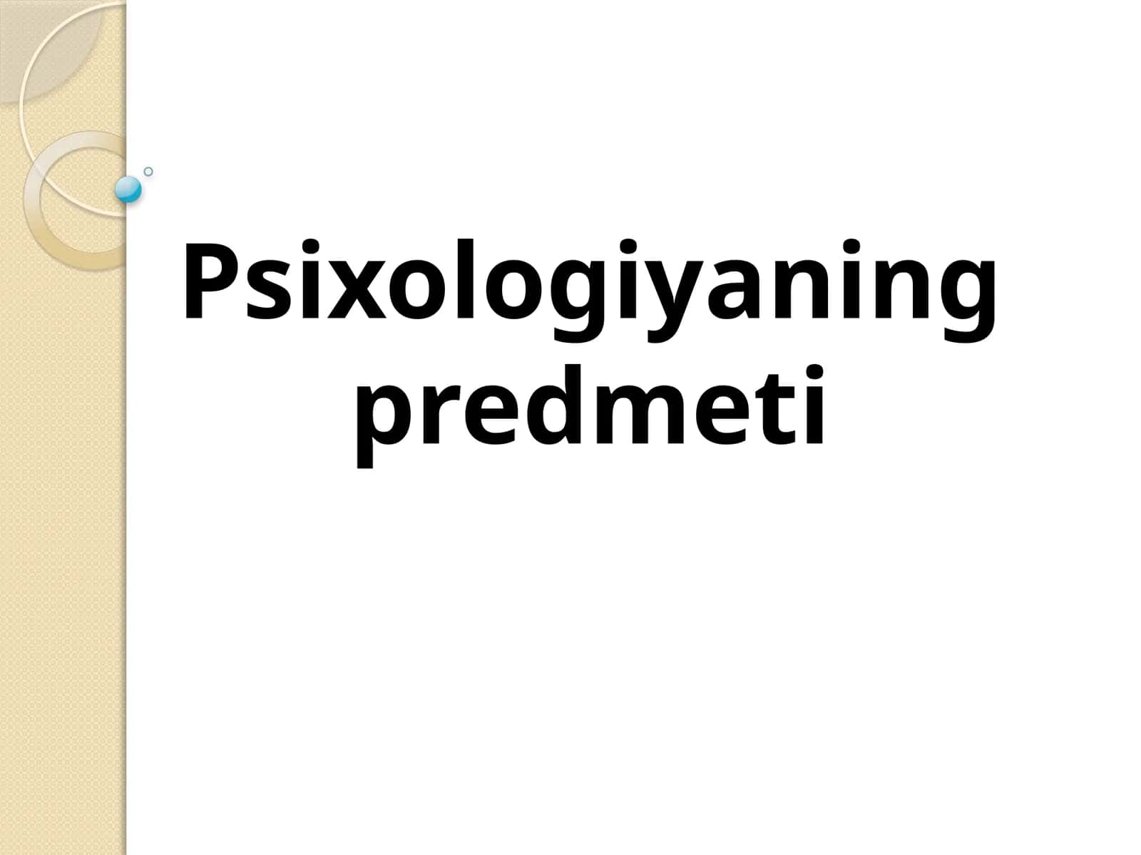 Psixologiyaning predmeti 1