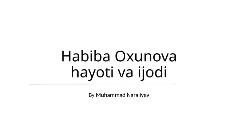 Habiba Oxunova hayoti va ijodi 1