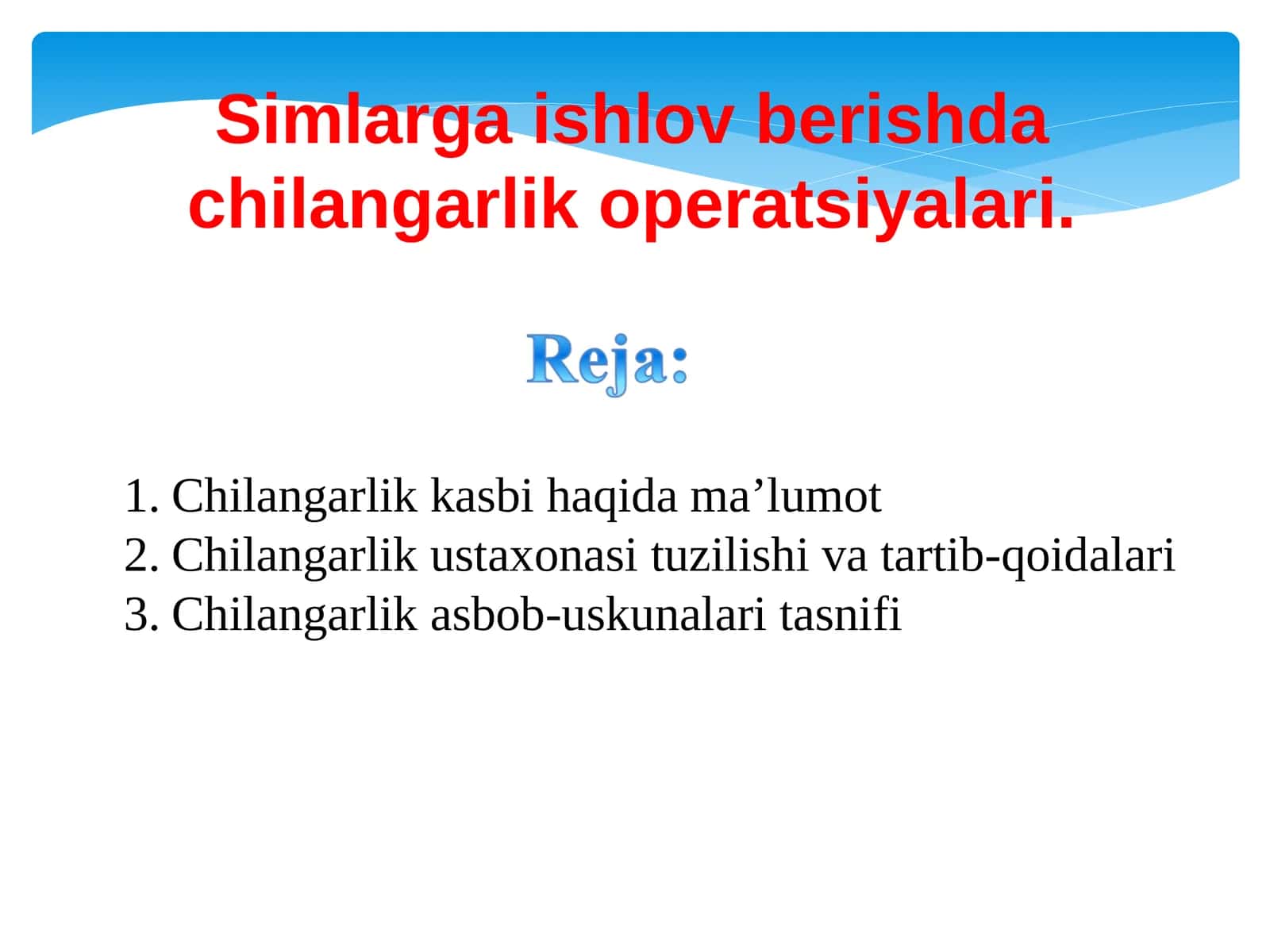 Simlar bilan ishlash. Simlarga ishlov berishda chilangarlik operatsiyalari. Simlarni to'g'irlash 1