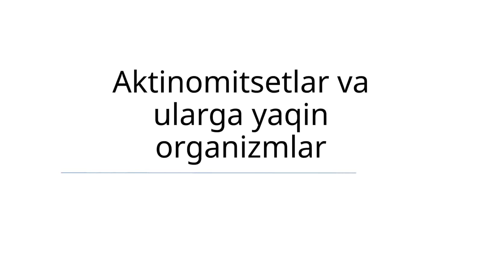 Aktinomitsetlar va ularga yaqin organizmlar 1