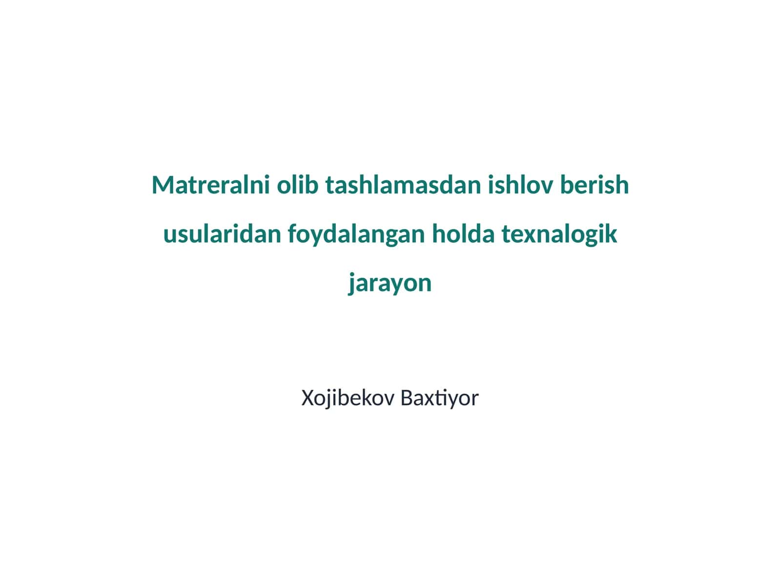 Matreralni olib tashlamasdan ishlov berish usullari 1
