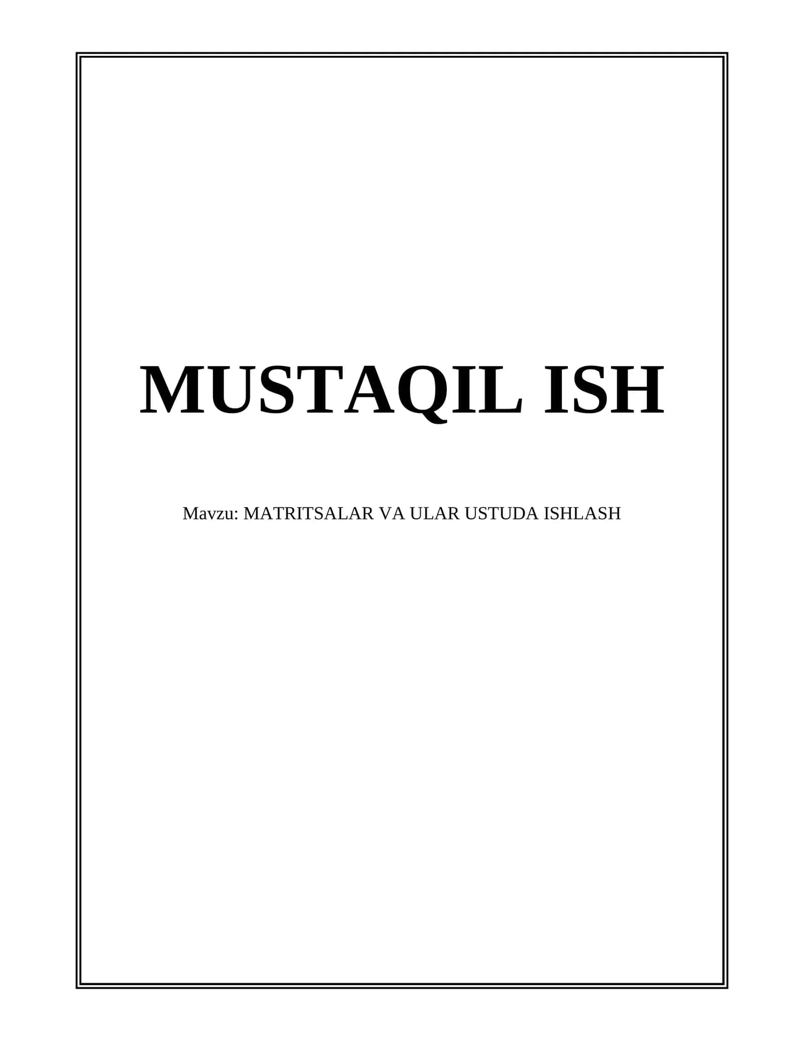 MATRITSALAR VA ULAR USTUDA ISHLASH 1