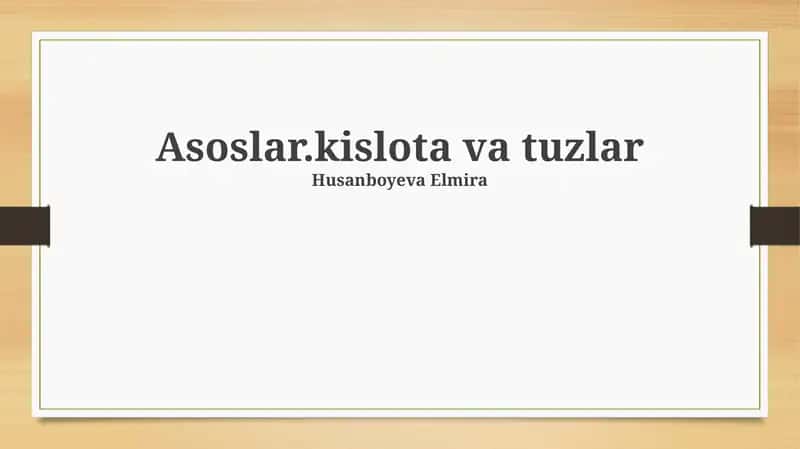 Asoslar.kislota va tuzlar 1