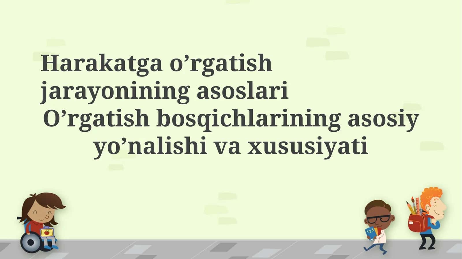 Harakatga o’rgatish jarayonining asoslari 1